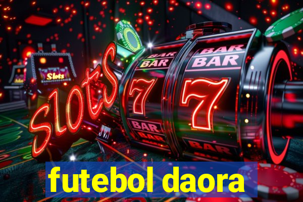 futebol daora